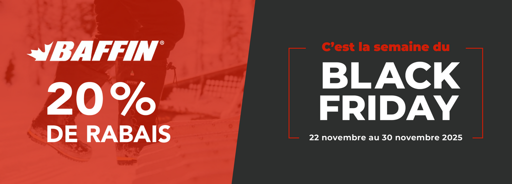 20% de rabais sur notre collection de produit Baffin. Offre Black Friday 2025.